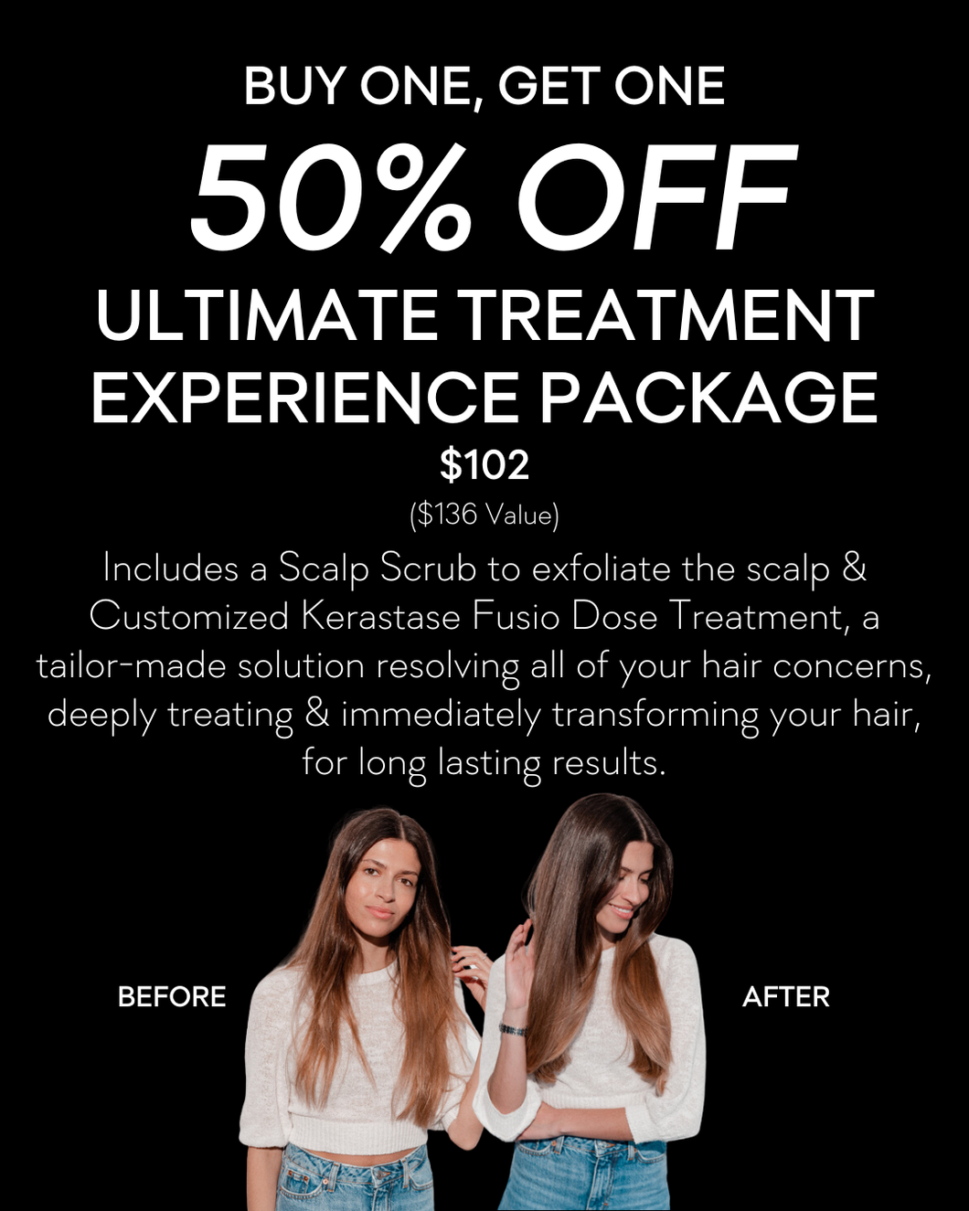 BOGO 50% Off Ultimate Treatment Experience Package